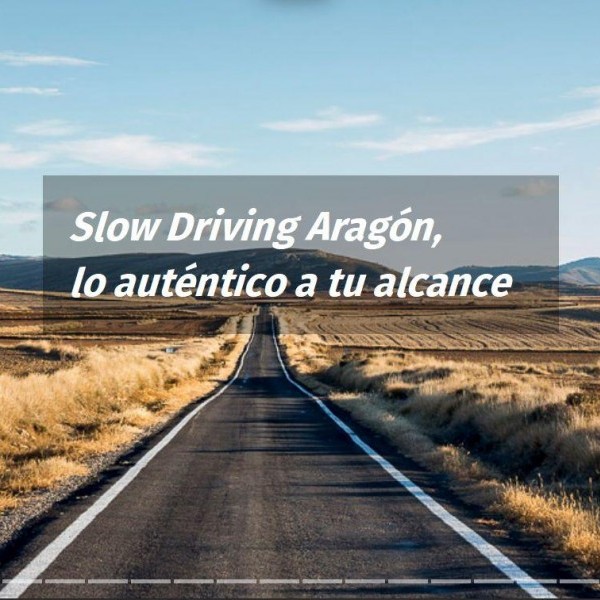 'Slow driving': saborea las rutas secundarias de Aragón